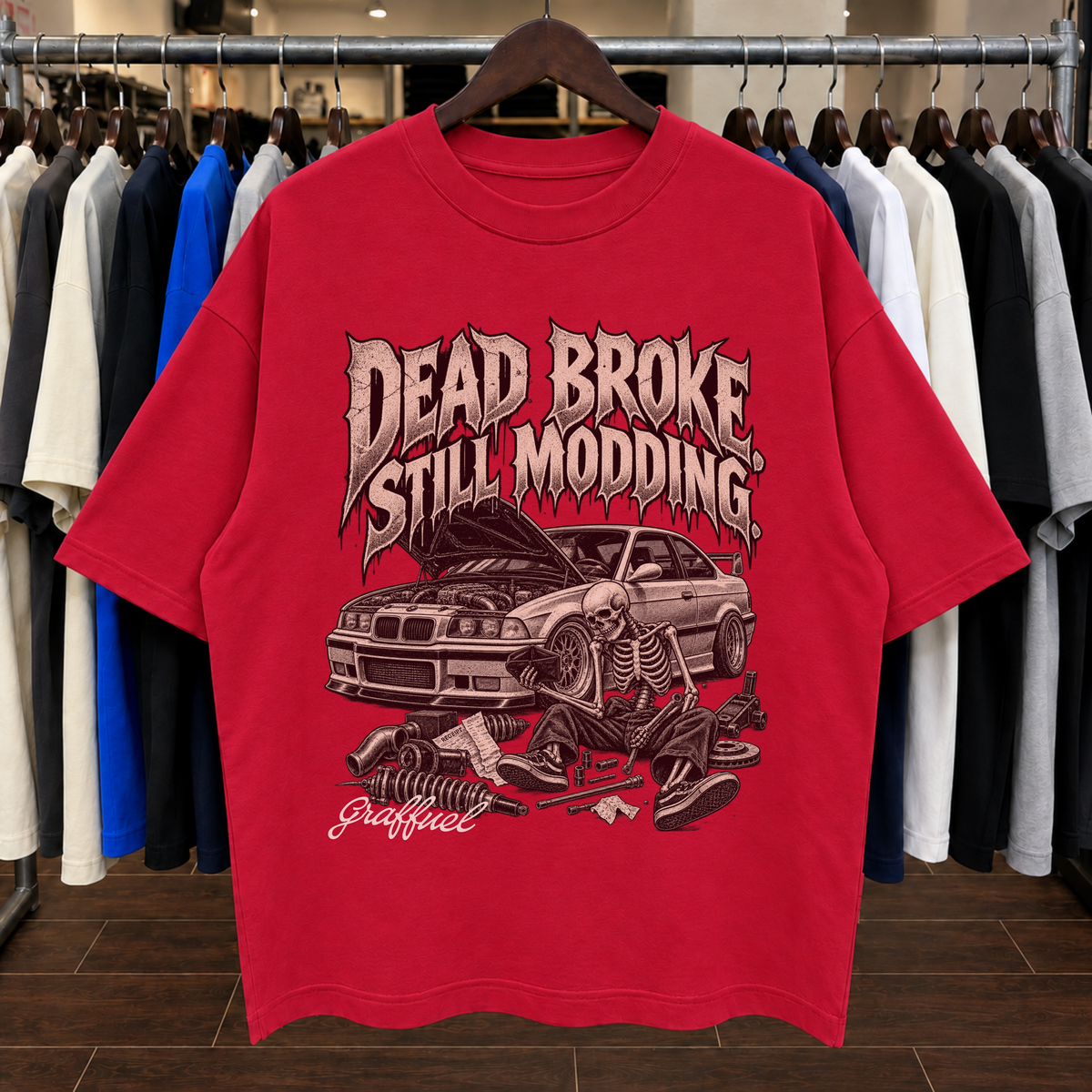 DEAD BROKE, STILL MODDING. - Tee Oversized