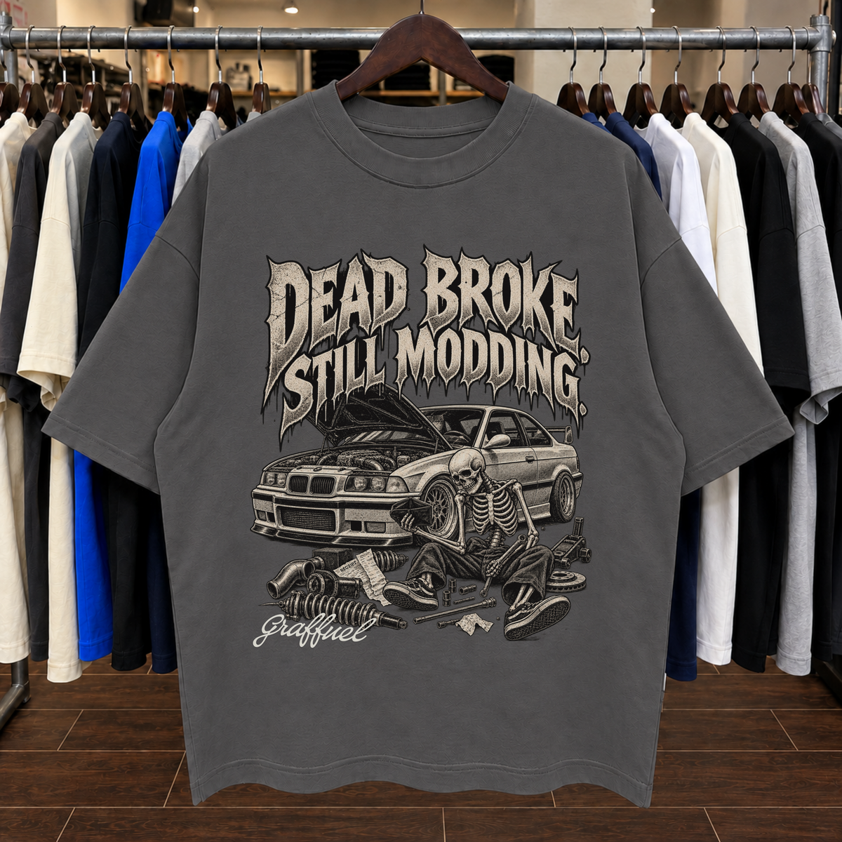 DEAD BROKE, STILL MODDING. - Tee Oversized