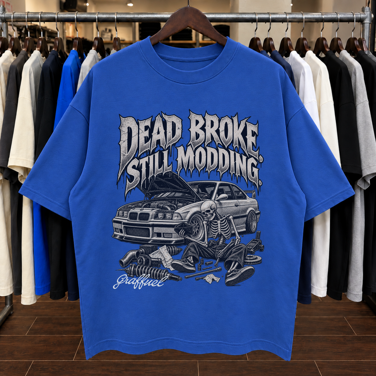 DEAD BROKE, STILL MODDING. - Tee Oversized