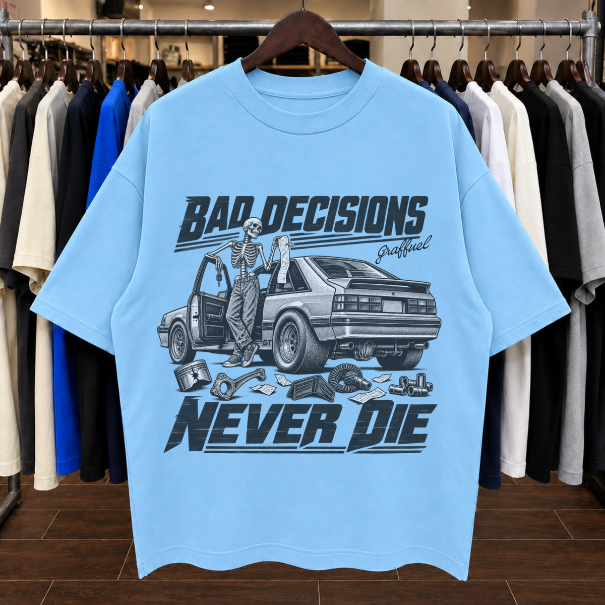 BAD DECISIONS NEVER DIE - Tee Oversized